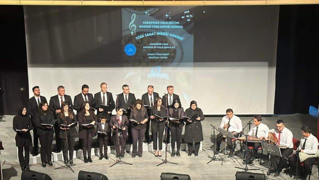 Karapınar Halk Eğitim Merkezi Müdürlüğümüz tarafından oluşturulan Karapınar Halk Eğitim Merkezi Türk Müziği Korosunun 